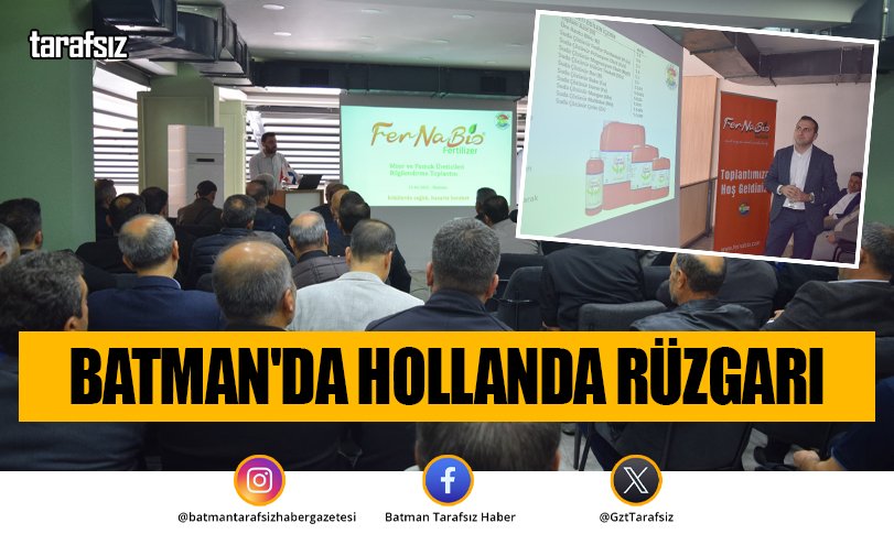 Batman’da Hollanda Rüzgarı