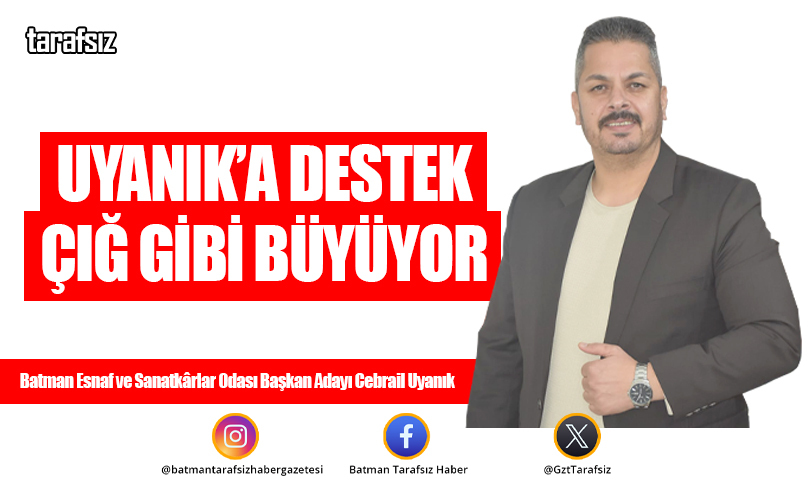 UYANIK’A DESTEK ÇIĞ GİBİ BÜYÜYOR
