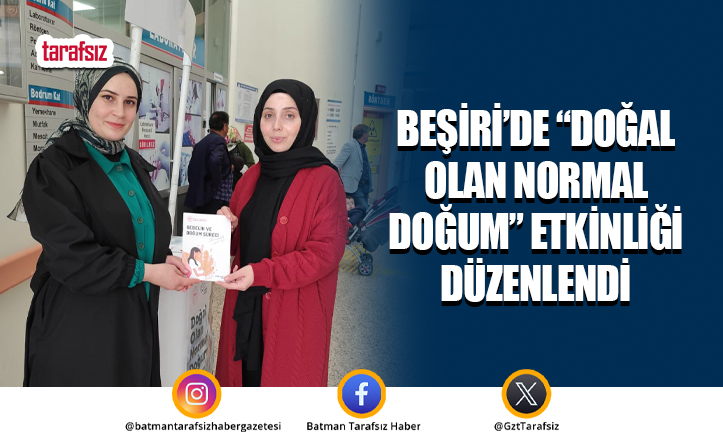 Beşiri’de “Doğal Olan Normal Doğum” Etkinliği Düzenlendi