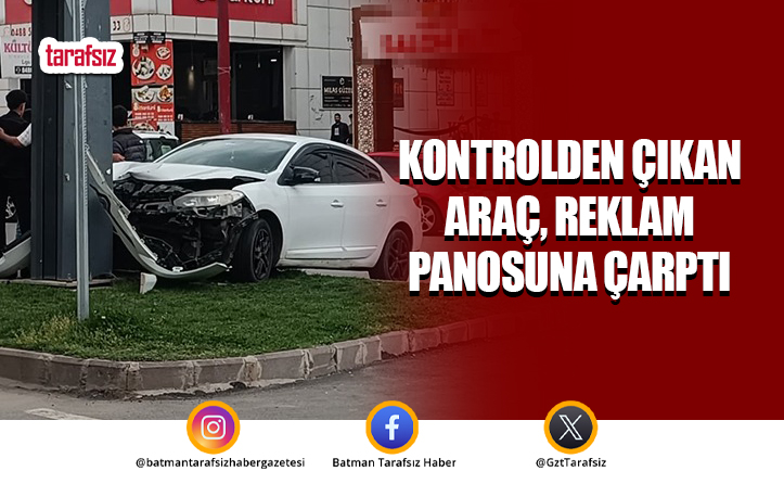 Kontrolden Çıkan Araç, Reklam Panosuna Çarptı