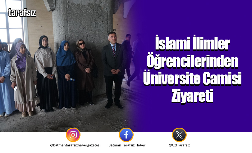 İslami İlimler Öğrencilerinden Üniversite Camisi Ziyareti