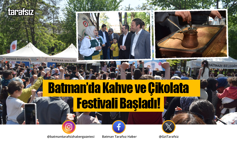 Batman’da Kahve ve Çikolata Festivali Başladı!