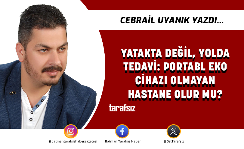 Yatakta Değil, Yolda Tedavi: Portabl EKO Cihazı Olmayan Hastane Olur mu?