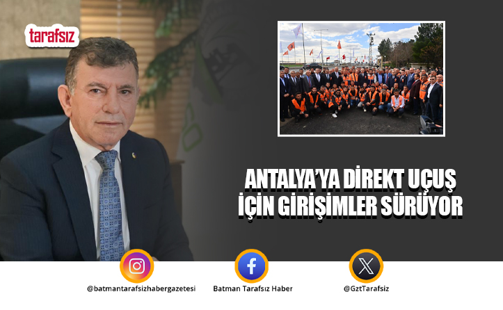 Antalya’ya Direkt Uçuş İçin Girişimler Sürüyor