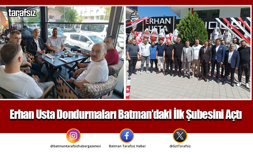 Erhan Usta Dondurmaları Batman’daki İlk Şubesini Açtı