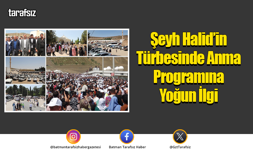 Şeyh Halid’in Türbesinde Anma Programına Yoğun İlgi