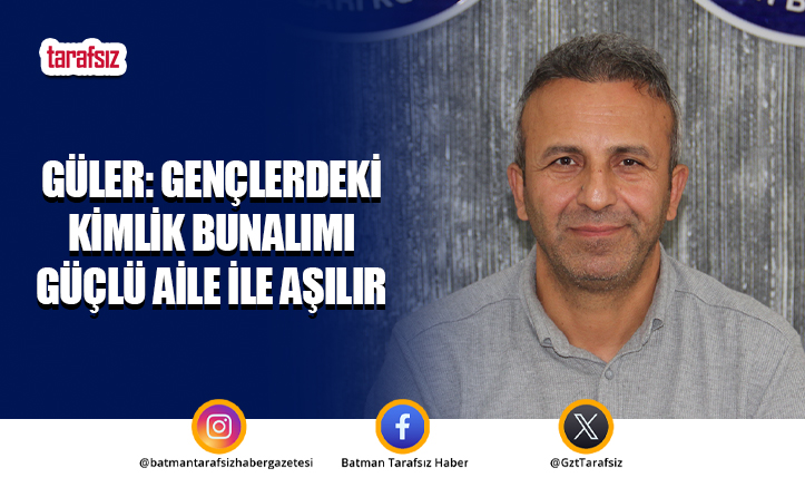 Güler: Gençlerdeki Kimlik Bunalımı Güçlü Aile ile Aşılır