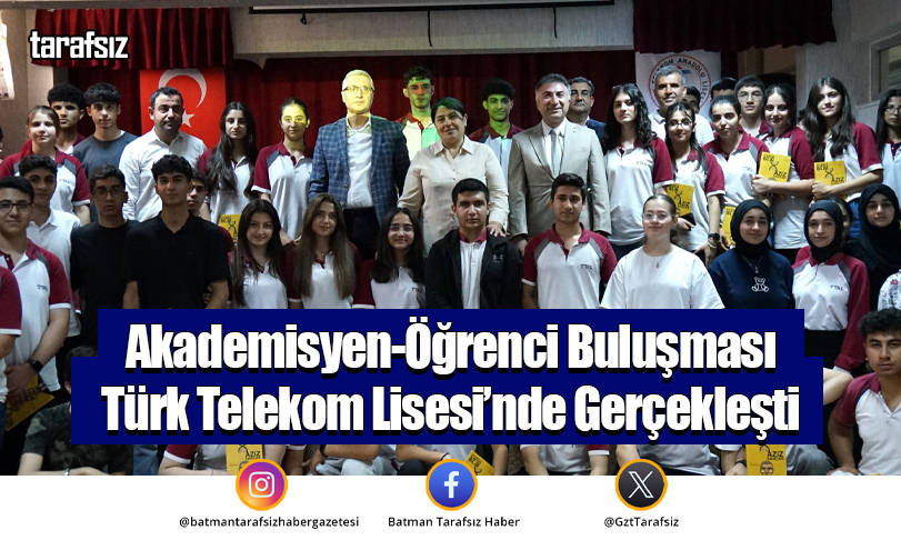 Akademisyen-Öğrenci Buluşması Türk Telekom Lisesi’nde Gerçekleşti
