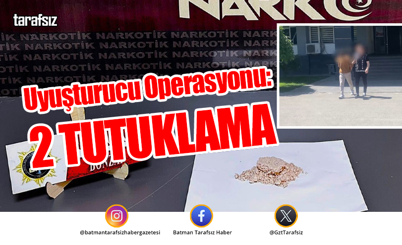 Uyuşturucu Operasyonu: 2 Tutuklama