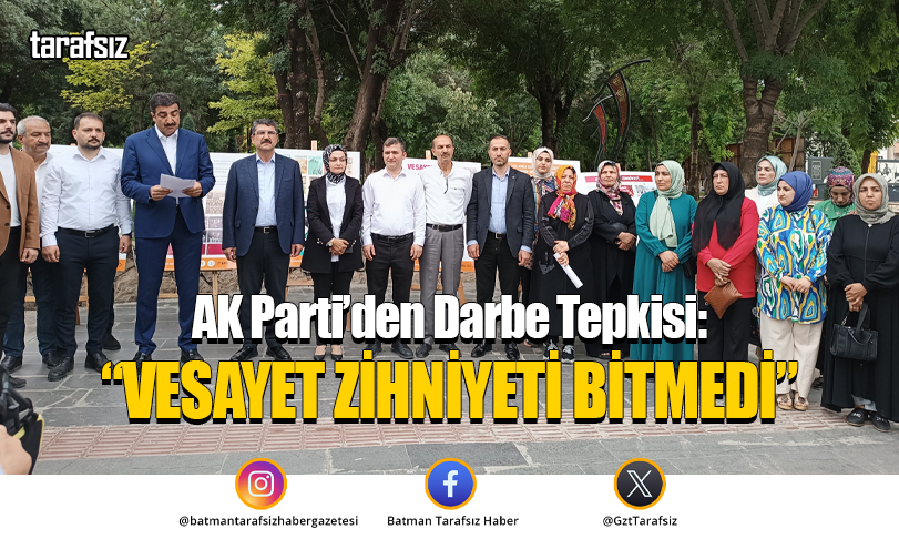 AK Parti’den Darbe Tepkisi: “VESAYET ZİHNİYETİ BİTMEDİ”