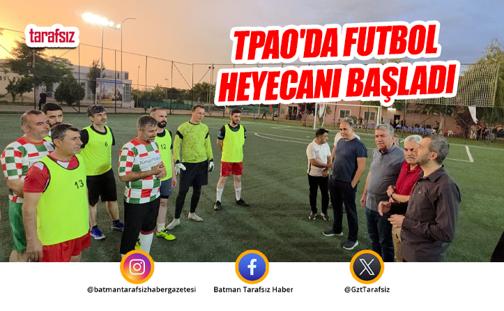 TPAO’da Futbol Heyecanı Başladı