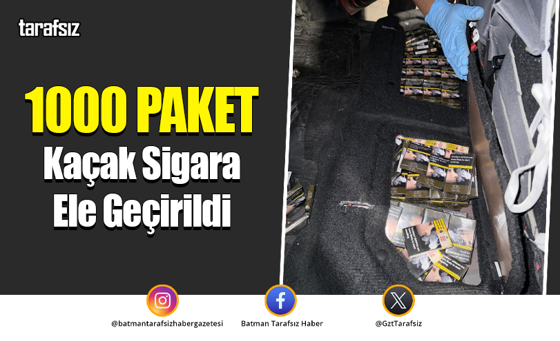 1000 Paket Kaçak Sigara Ele Geçirildi