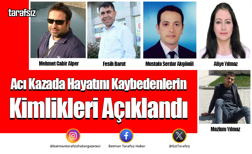 Acı Kazada Hayatını Kaybedenlerin Kimlikleri Açıklandı