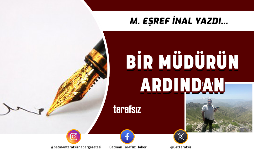 BİR MÜDÜRÜN ARDINDAN