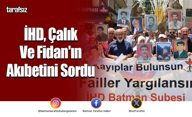 İHD, Çalık Ve Fidan’ın Akıbetini Sordu