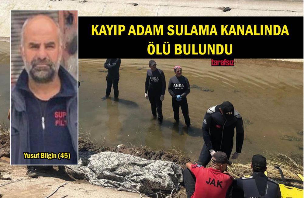 Kayıp Adam Sulama Kanalında Ölü Bulundu