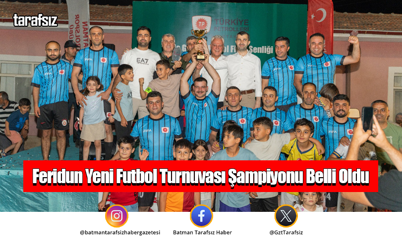 Feridun Yeni Futbol Turnuvası Şampiyonu Belli Oldu
