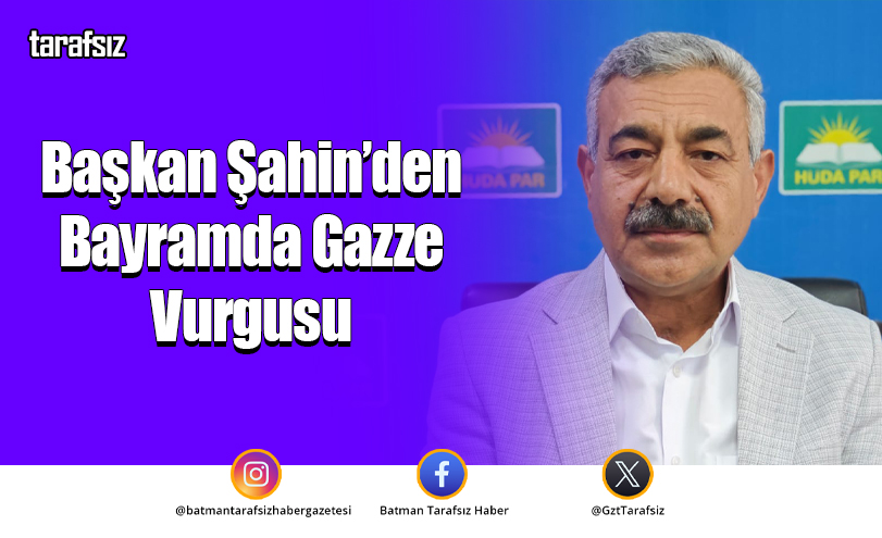 Başkan Şahin’den Bayramda Gazze Vurgusu