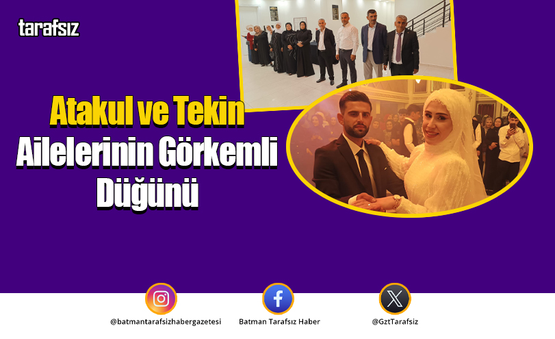 Atakul ve Tekin Ailelerinin Görkemli Düğünü