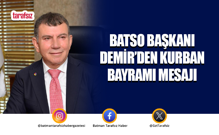 BATSO Başkanı Demir’den Kurban Bayramı Mesajı