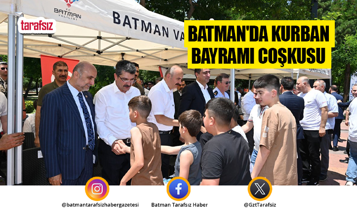 Batman’da Kurban Bayramı Coşkusu