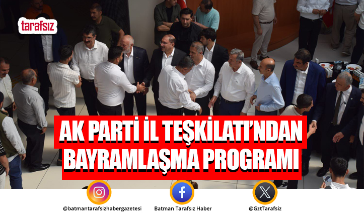 AK Parti İl Teşkilatı’ndan Bayramlaşma Programı