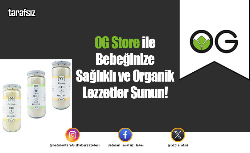 OG Store ile Bebeğinize Sağlıklı ve Organik Lezzetler Sunun!