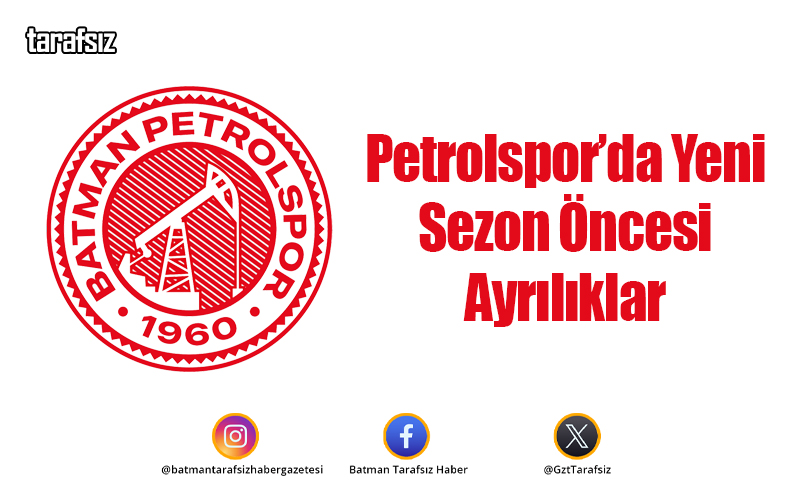 Petrolspor’da Yeni Sezon Öncesi Ayrılıklar
