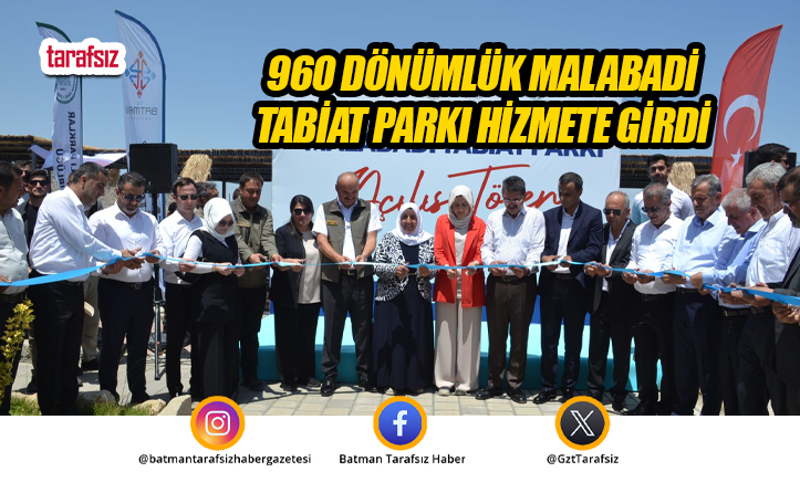 960 Dönümlük Malabadi Tabiat Parkı Hizmete Girdi