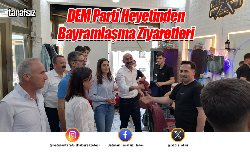 DEM Parti Heyetinden Bayramlaşma Ziyaretleri