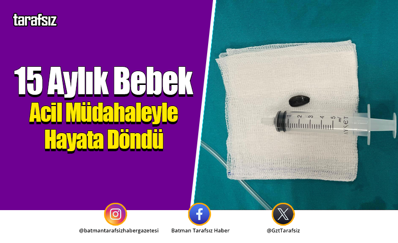 15 Aylık Bebek Acil Müdahaleyle Hayata Döndü