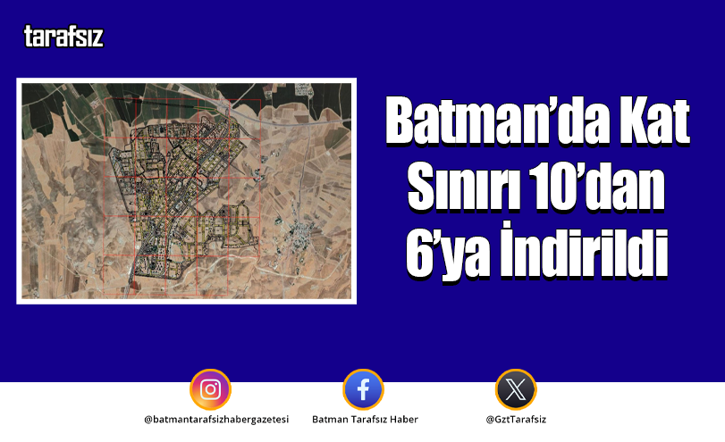 Batman’da Kat Sınırı 10’dan 6’ya İndirildi