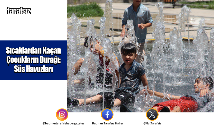 Sıcaklardan Kaçan Çocukların Durağı: Süs Havuzları