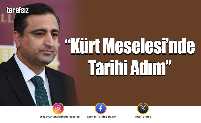 “Kürt Meselesi’nde Tarihi Adım”