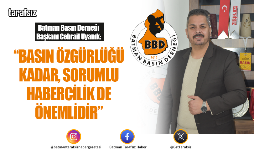 “Basın özgürlüğü kadar, sorumlu habercilik de önemlidir”