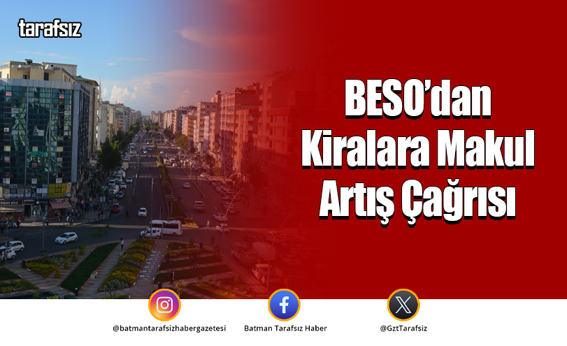 BESO’dan Kiralara Makul Artış Çağrısı