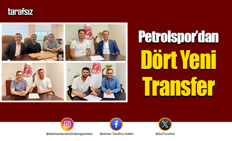 Petrolspor’dan Dört Yeni Transfer
