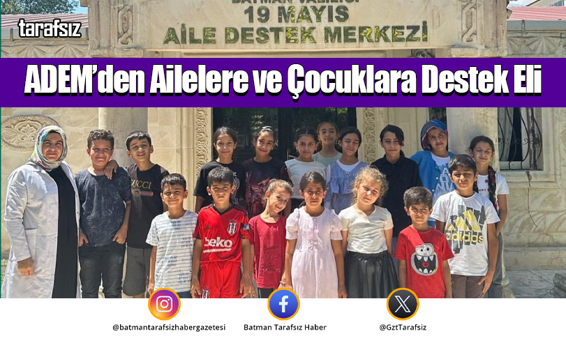 ADEM’den Ailelere ve Çocuklara Destek Eli
