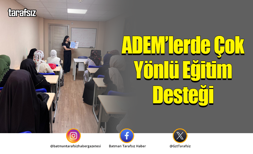 ADEM’lerde Çok Yönlü Eğitim Desteği