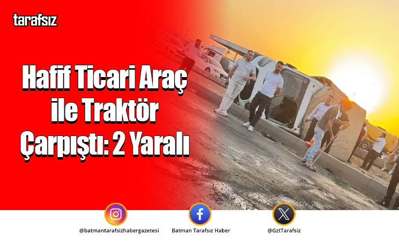Hafif Ticari Araç ile Traktör Çarpıştı: 2 Yaralı