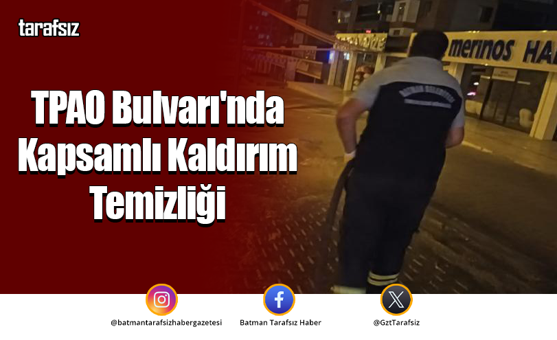 TPAO Bulvarı’nda Kapsamlı Kaldırım Temizliği