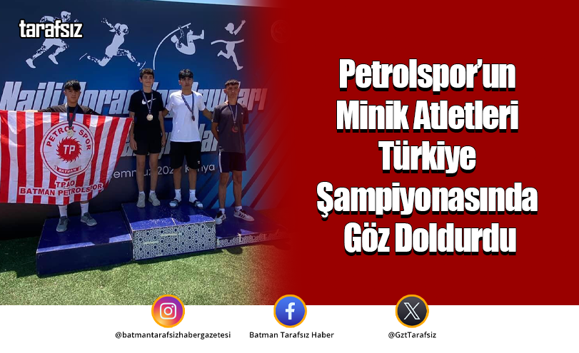 Petrolspor’un Minik Atletleri Türkiye Şampiyonasında Göz Doldurdu