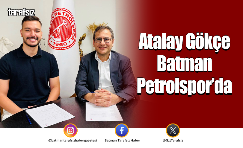 Atalay Gökçe Batman Petrolspor’da