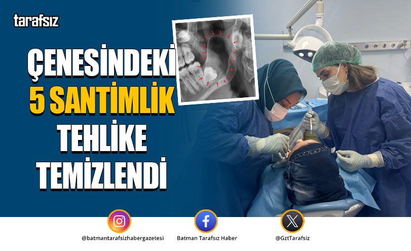 Çenesindeki 5 Santimlik Tehlike Temizlendi