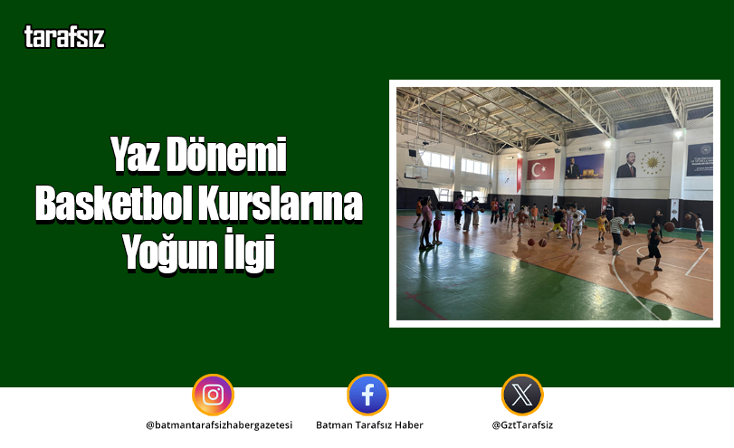 Yaz Dönemi Basketbol Kurslarına Yoğun İlgi