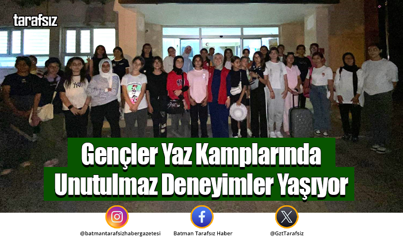 Gençler Yaz Kamplarında Unutulmaz Deneyimler Yaşıyor