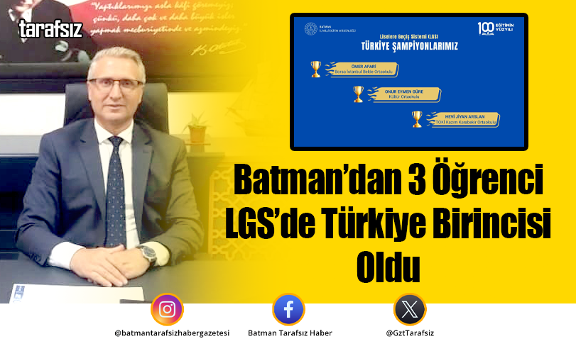 Batman’dan 3 öğrenci LGS’de Türkiye birincisi oldu