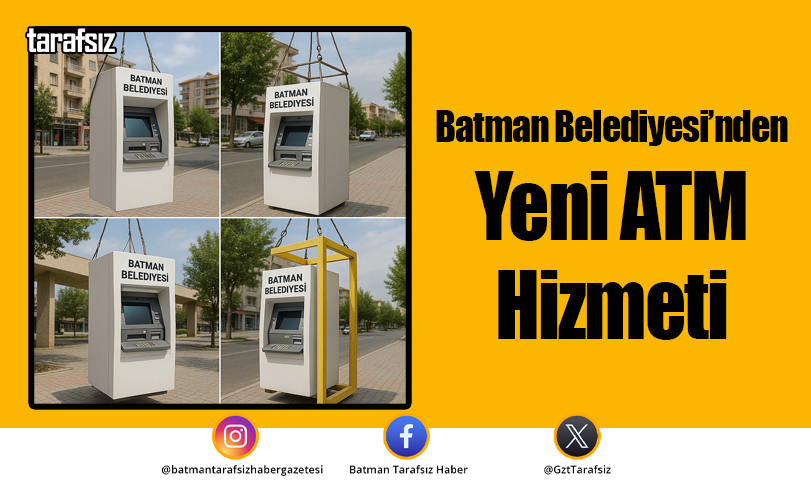 Batman Belediyesi’nden Yeni ATM Hizmeti