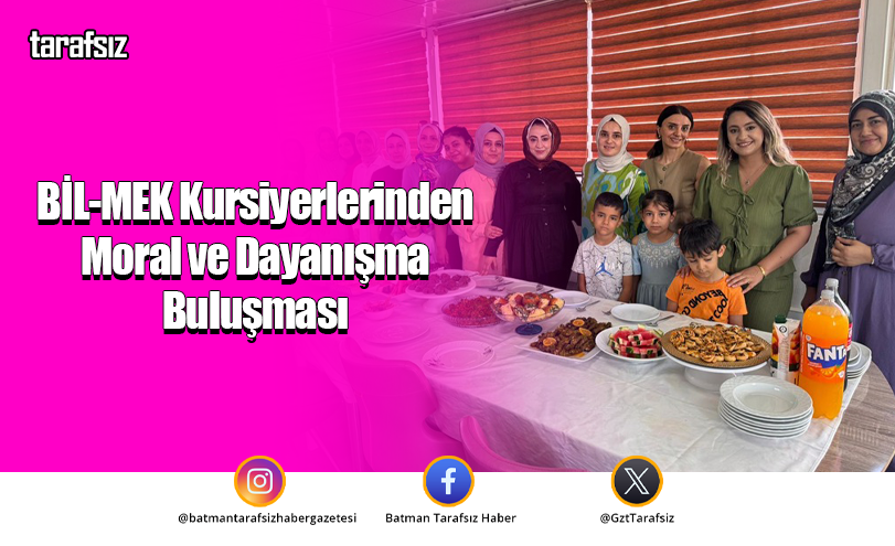 BİL-MEK Kursiyerlerinden Moral ve Dayanışma Buluşması