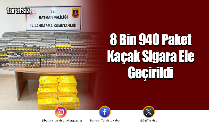 8 Bin 940 Paket Kaçak Sigara Ele Geçirildi